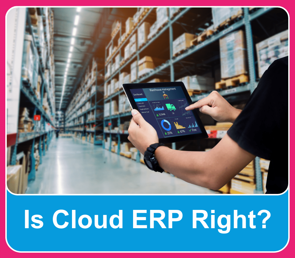 Is Cloud ERP Right?