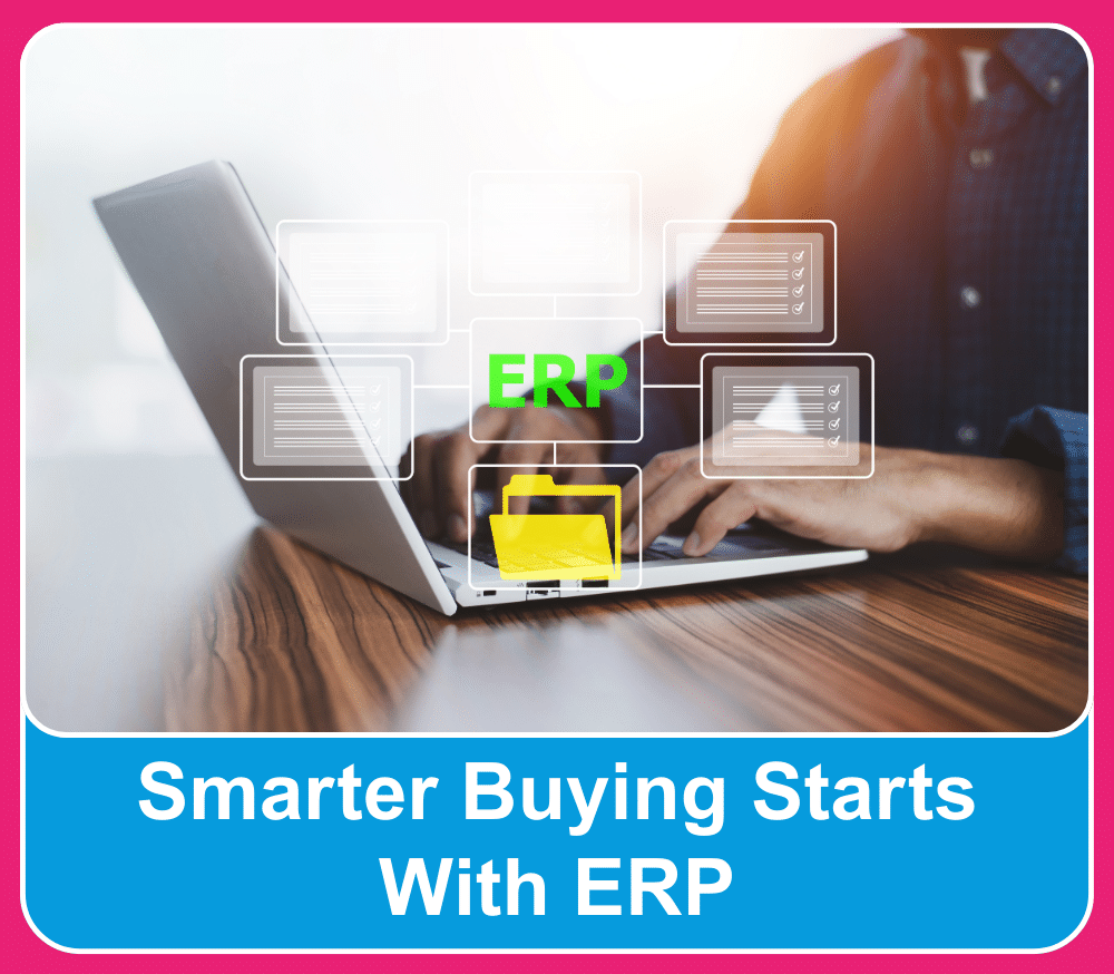 Smarter Buying Starts With ERP
