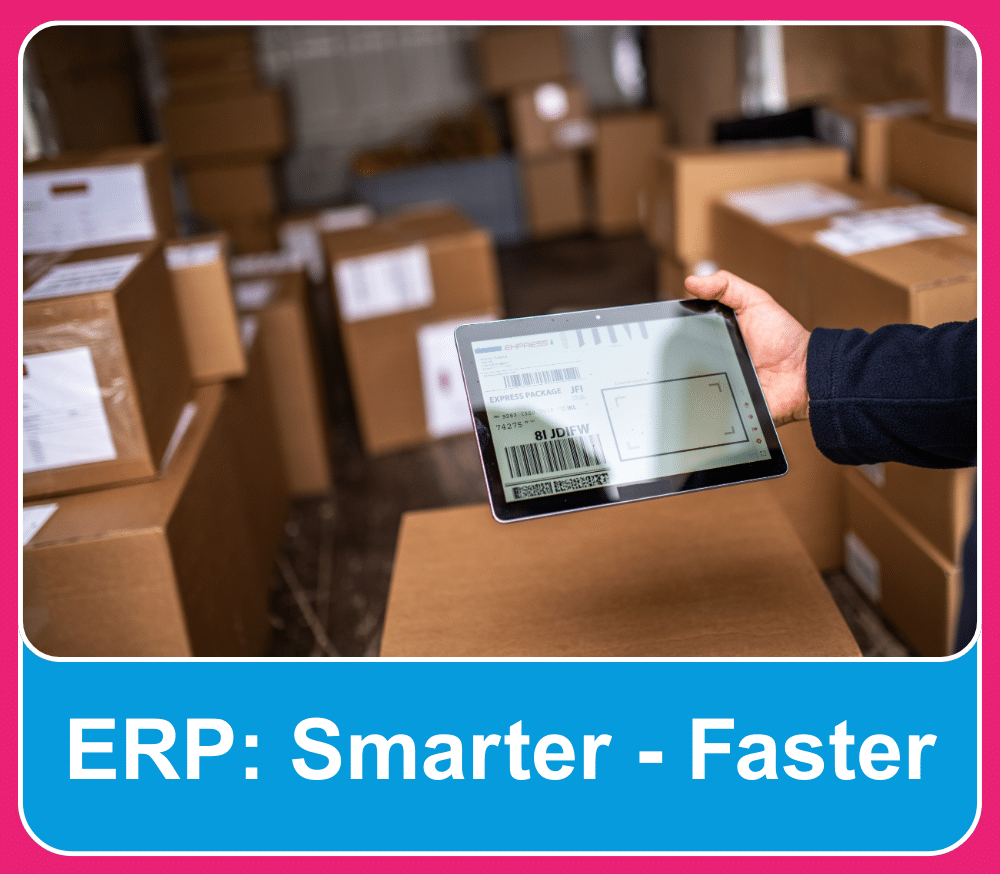 ERP: Smarter - Faster