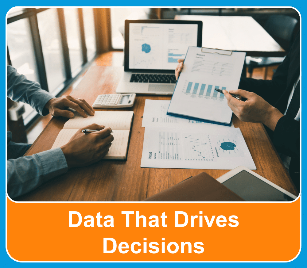 Data That Drives Decisions