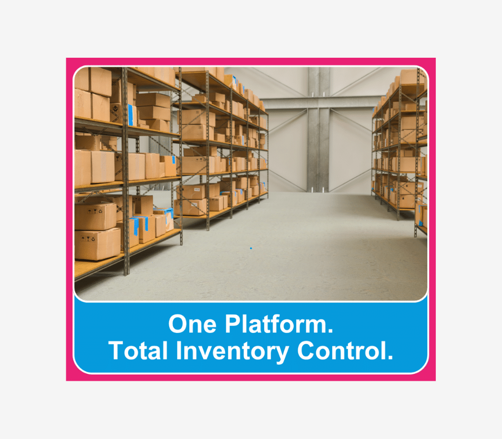One Platform. Total Inventory Control